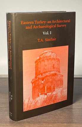 Item #81190 Eastern Turkey _ an Architectural and Archaeological Survey _ Vol. I. T. A. Sinclair