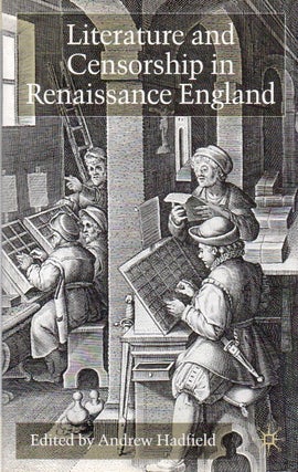 Item #81203 Literature and Censorship in Renaissance England. Andrew Hadfield, text