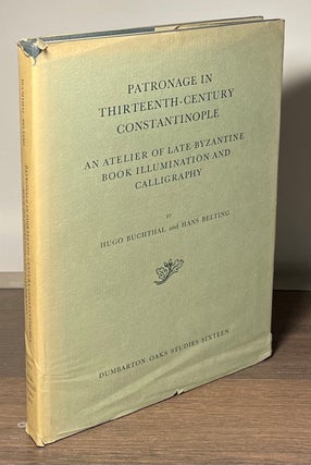 Item #81220 Patronage in Thirteenth-Century Constantinople _ An atelier of Late Byzantine Book...