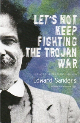 Item #81263 Let's Not Keep Fighting the Trojan War_ New and Selected Poems 1986-2009. Edward...