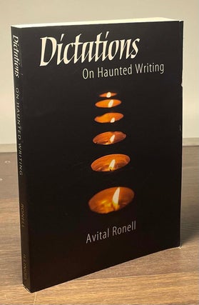 Item #81321 Dictations _ On Haunted Writing. Avital Ronell