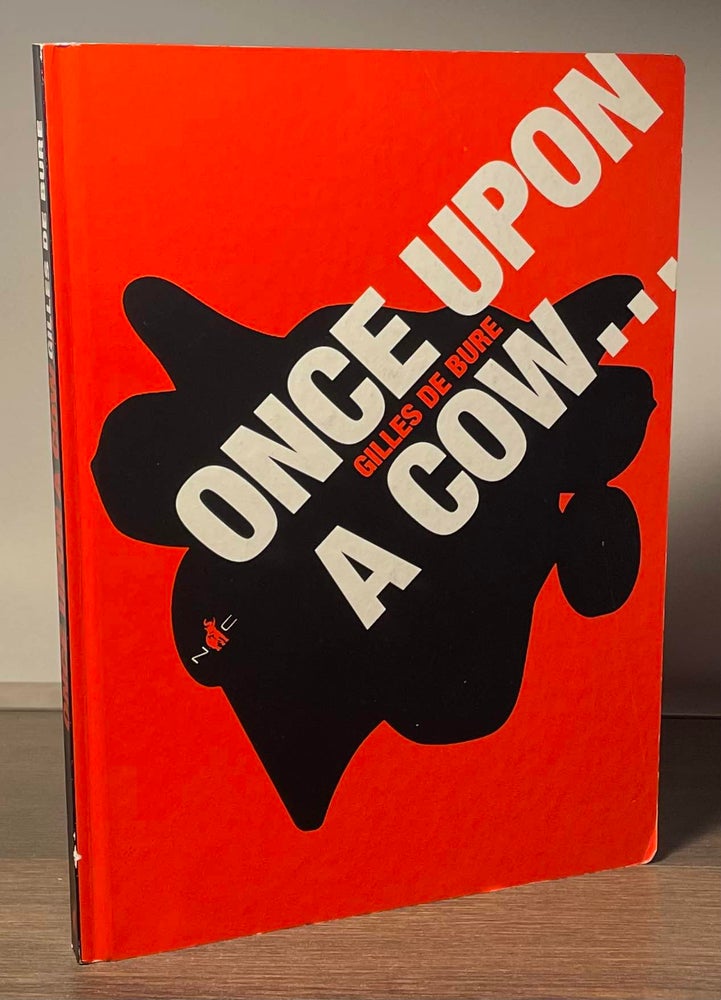 Item #81343 Once Upon a Cow. Gilles De Bure.