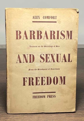 Item #81377 Barbarism and Sexual Freedom _ Lectures on the Sociology of Sex from the Standpoint...