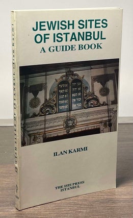 Item #81400 Jewish Sites of Istanbul _ A Guide Book. Ilan Karmi
