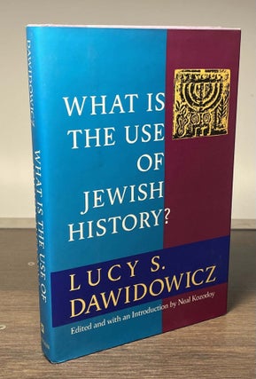 Item #81429 What is the Use of Jewish History ? Lucy S. Dawidowicz