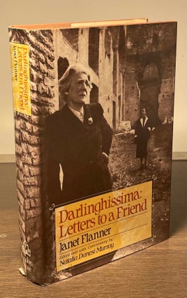 Item #81457 Darlinghissima: Letters to a Friend. Janet Flanner, Natalia Danesi Murray