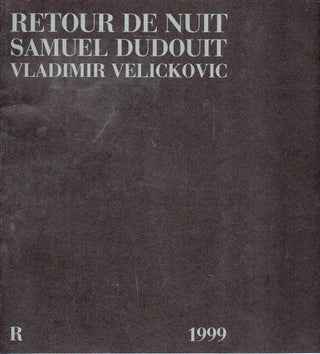 Item #81498 Retour de Nuit. Samuel Dudouit, Vladimir Velickovic