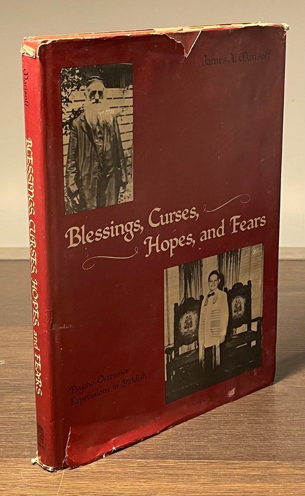 Item #81540 Blessings, Curses, Hopes, and Fears _ Psycho-Ostensive Expressions in Yiddish. James A. Matisoff.