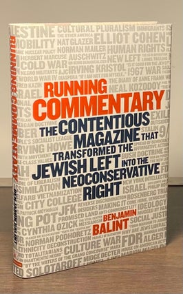 Item #81578 Running Commmentary _ The Contentious Magazine that Transformed the Jewish Left into...