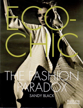 Item #81600 Eco-Chic_ The Fashion Paradox. Sandy Black