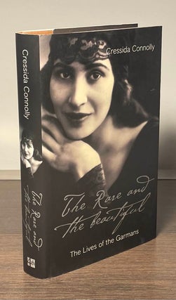 Item #81606 The Rare and the Beautiful _ The LIves of the Garmans. Cressida Connolly