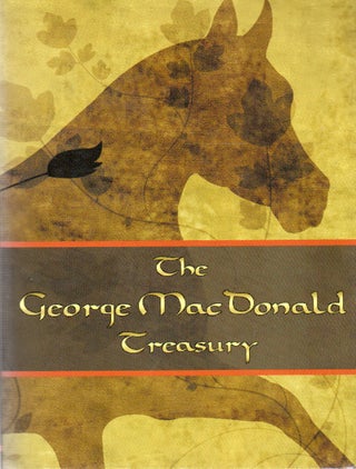 Item #81626 The George MacDonald Treasury. George MacDonald, Glenn Kahley
