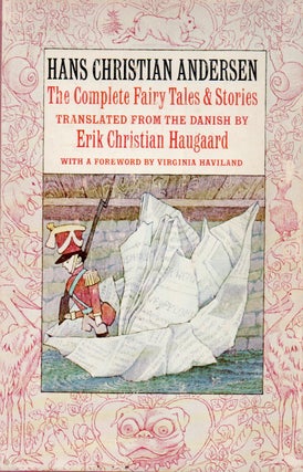 Item #81631 The Complete Fairy Tales & Stories. Hans Christian Andersen, Erik Christian Haugaard,...