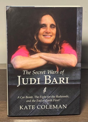 Item #81650 The Secret Wars of Judi Bari _ A Car Bomb, the Fight for the Redwoods, and the End of...