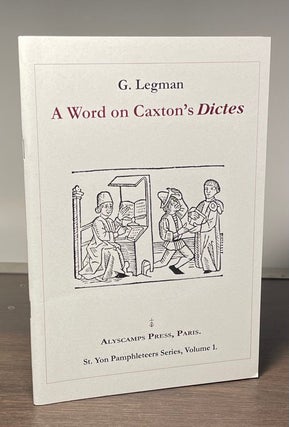Item #81655 A Word on Caxton's Dictes. Gershon Legman