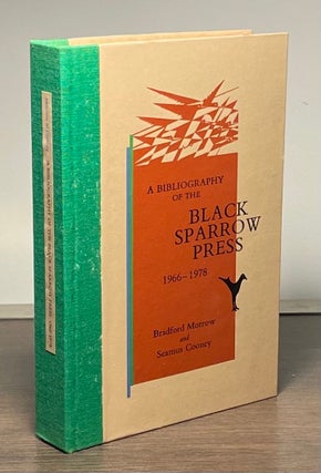 Item #81801 A Bibliography of the Black Sparrow Press 1966-1978. Bradford Morrow, Seamus Cooney