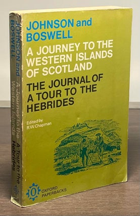 Item #81817 A Journey to the Western Islands of Scotland / The Journal of a Tour. Samuel Johnson,...