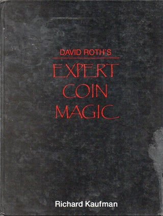 Item #81855 David Roth's Expert Coin Magic. Richard Kaufman