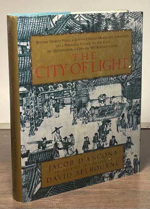 Item #81882 The City of Light. Jacob D'Ancona, David Selbourne, trans