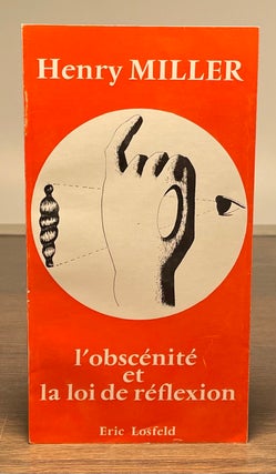 Item #81884 L'Obscenite et la Loi de Reflexion. Henry Miller, Andre Michel