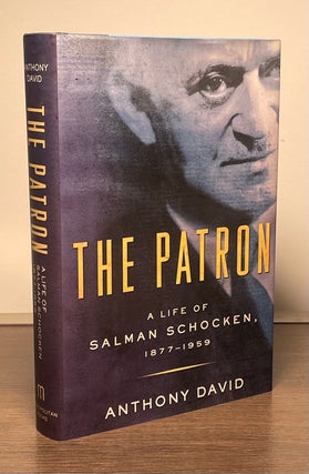 Item #81931 The Patron _ A Life of Salman Schocken, 1877-1959. Anthony David