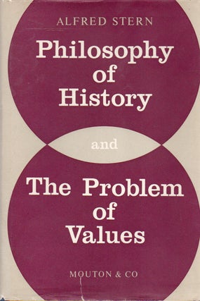 Item #81992 Philosophy of History and The Problem of Values. Alfred Stern