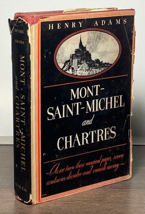 Item #81999 Mont-Saint-Michel and Chartres. Henry Adams