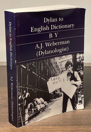 Item #82018 Dylan to English Dictionary. A. J. Weberman, Dylanologist