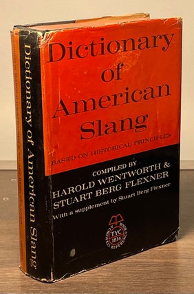 Item #82041 Dictionary of American Slang _ Based on Historical Principles. Harold Wentworth,...