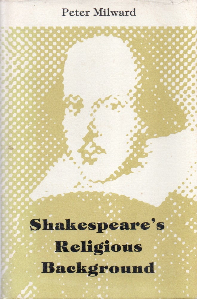 Item #82057 Shakespeare's Religious Background. Peter Milward.