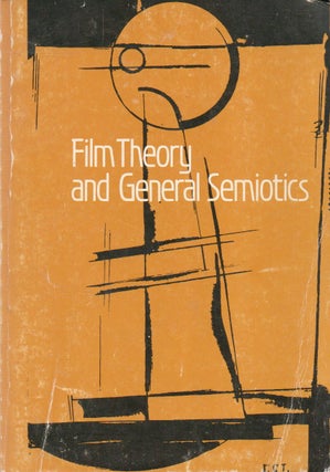 Item #82073 Film Theory and General Semiotics. text, trans, Ann Shukman