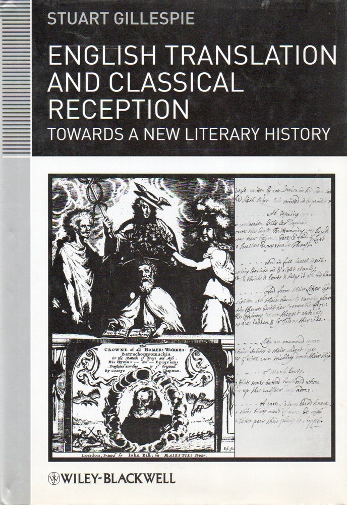 Item #82091 English Translation and Classical Reception_ Towards a New Literary History. Stuart Gillespie.