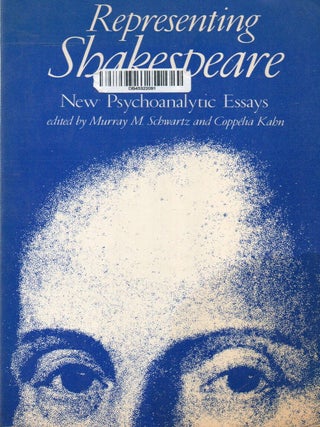 Item #82093 Representing Shakespeare _ New Psychoanalytic Essays. Murray M. Schwartz, Coppelia...