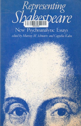 Item #82093 Representing Shakespeare_ New Psychoanalytic Essays. Murray M. Schwartz, Coppelia...
