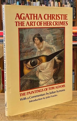 Item #82115 Agatha Christie The Art of Her Crime _ The Paintings of Tom Adams. Tom Adams, Agatha...
