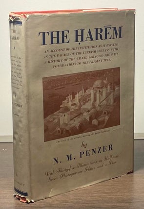 Item #82160 The Harem _ An Account of the Institution as it Existed in the Palace of the Turkish...