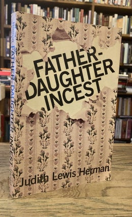 Item #82162 Father-Daughter Incest. Judith Lewis Herman, Lisa Hirschman