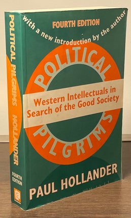 Item #82297 Political Pilgrims _ Western Intellectuals in Search of the Good Society. Paul Hollander