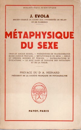 Item #82320 Metaphysique du Sexe. J. Evola, D'A Hesnard, preface