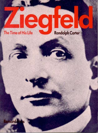 Item #82337 Ziegfeld _ The Time of His Life. Randolph Carter