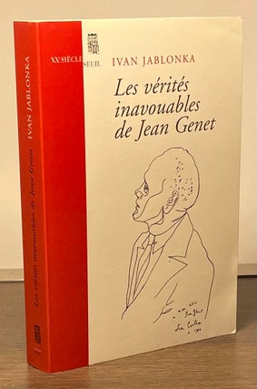 Item #82354 Le Verites Inavouables de Jean Genet. Ivan Jablonka
