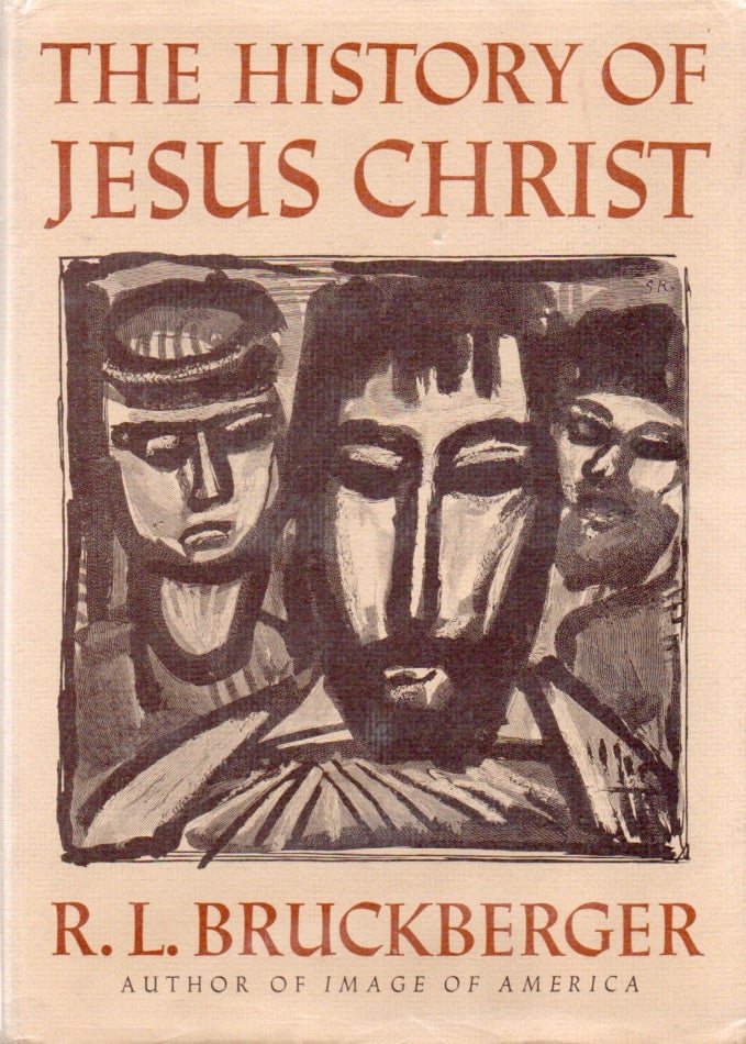 Item #82361 The History of Jesus Christ. R. L. Bruckberger, Eugene Cardinal Tisserant, Denver Lindley, preface, trans.
