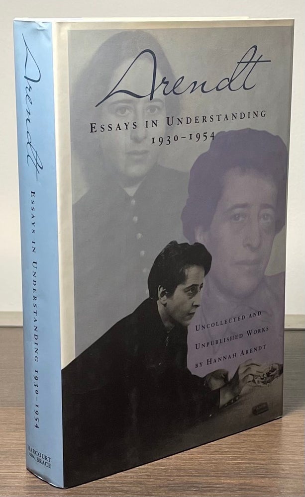 Item #82383 Essays in Understanding 1930-1954. Hannah Arendt.