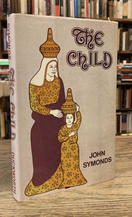 Item #82417 The Child. John Symonds