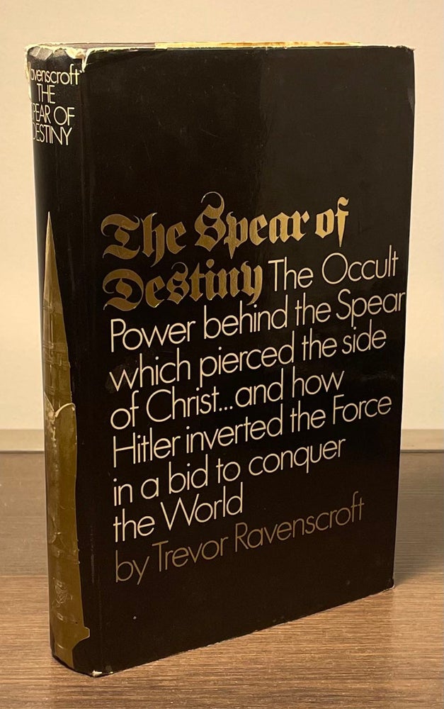Item #82437 The Spear of Destiny _ The Occult Power behind the Spear which piearced the side of Christ ...and how Hitler inverted the Force in a bid to conquer the World. Trevor Ravenscroft.