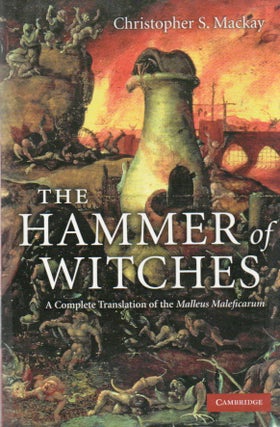Item #82456 The Hammer of Witches_ A Complete Translation of the Malleus Maleficarum. Christopher...