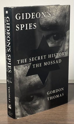 Item #82671 Gideon's Spies _ The Secret History of the Mossad. Gordon Thomas