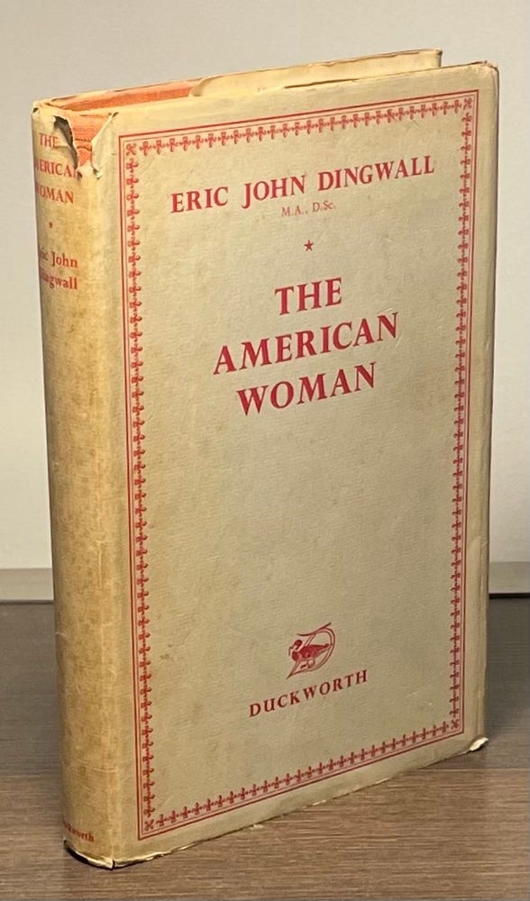 Item #82698 The American Woman. Eric John Dingwall.