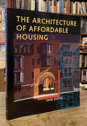 Item #82731 The Architecture of Affordable Housing. Sam Davis