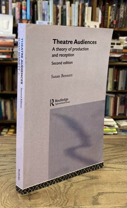 Item #82798 Theatre Audiences_ A theory of production and reception. Susan Bennett
